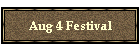 Aug 4 Festival