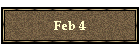 Feb 4